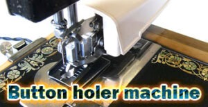 button-holer-machine-sewing-machine